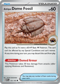 152/165 [SV3PT5] Antique Dome Fossil - Common