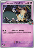 87/182 [DRI] Team Rocket's Mimikyu - Uncommon